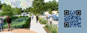 Digital rendering of green street acommpanied by a QR code to see more project photos.